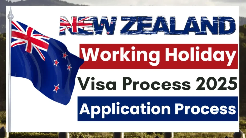 New Zealand Working Holiday Visa Process Oct 2025: Eligibility, Requirements & Application Process